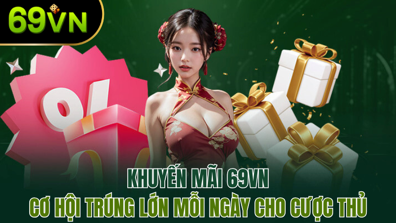 khuyen-mai-69vn-co-hoi-trung-lon-2025